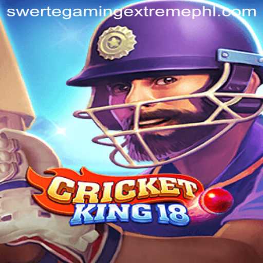 CricketKing18: The Ultimate Gaming Experience by SwerteGaming Extreme