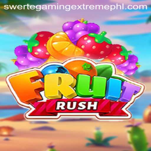 FruitRush: A Dive into the Exciting World of SwerteGaming Extreme