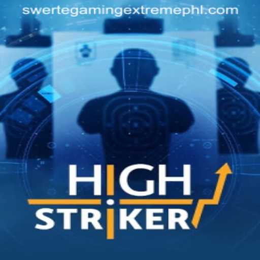 HighStriker: A Thrilling Adventure by SwerteGaming Extreme