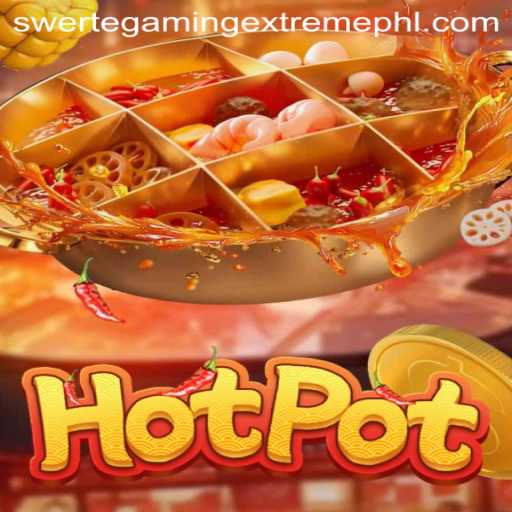 Hotpot: Unleashing Excitement with SwerteGaming Extreme