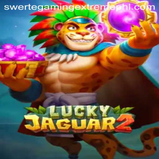 Exploring the Thrills of Luckyjaguar2: A Deep Dive into SwerteGaming Extreme